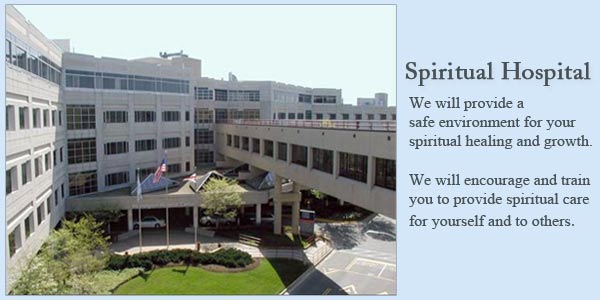 Spiritual Hospital – Providing a safe environment for Spiritual Healing and Growth